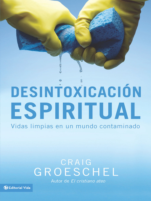 Title details for Desintoxicación espiritual by Craig Groeschel - Available